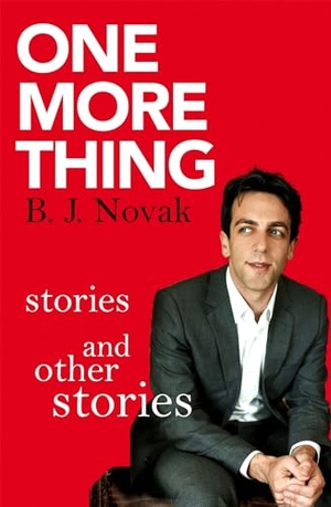 Novak, B. J.. One More Thing - Stories and Other Stories. Yen Press, 2015.