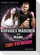 Kurviges Mädchen sucht Mann zum Verlieben