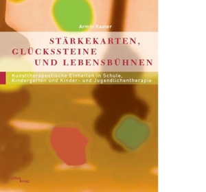Kaster, Armin. Stärkekarten, Glücksteine und Lebensbühnen - 22 Kunsttherapeutische Einheiten in Schule, Kindergarten und Kinder- und Jugendlichentherapie. Semnos Verlag, 2009.