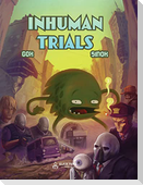 Inhuman Trials