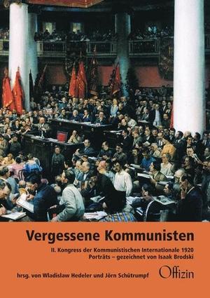 Hedeler, Wladislaw / Jörn Schütrumpf (Hrsg.). Vergessene Kommunisten - II. Kongress der Kommunistischen Internationale 1920 Porträts - gezeichnet von Isaak Brodski. Offizin- Verlag Hannover, 2025.