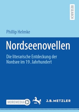 Helmke, Phillip. Nordseenovellen - Die literarische Entdeckung der Nordsee im 19. Jahrhundert. J.B. Metzler, 2025.