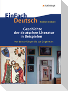 Geschichte der deutschen. Literatur in Beispielen. EinFach Deutsch