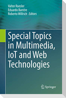 Special Topics in Multimedia, IoT and  Web Technologies