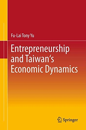 Yu, Fu-Lai Tony. Entrepreneurship and Taiwan's Economic Dynamics. Springer Berlin Heidelberg, 2014.