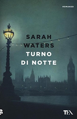 Waters, Sarah. Turno di notte. , 2016.