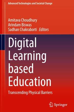 Choudhury, Amitava / Sadhan Chakraborti et al (Hrsg.). Digital Learning based Education - Transcending Physical Barriers. Springer Nature Singapore, 2023.