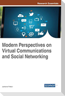 Modern Perspectives on Virtual Communications and Social Networking