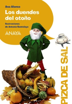Conejo Alonso, Ana Isabel / Santolaya Ruiz-Clavijo, Antonia et al. Los duendes del otoño. Anaya Educación, 2010.