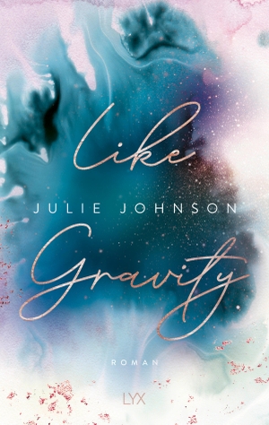 Johnson, Julie. Like Gravity. LYX, 2021.