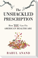 The Unshackled Prescription