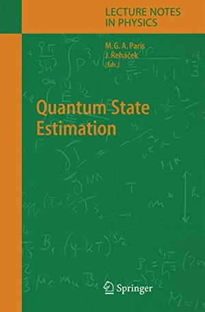 Rehacek, Jaroslav / Matteo Paris (Hrsg.). Quantum State Estimation. Springer Berlin Heidelberg, 2004.