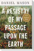 A Registry of My Passage Upon the Earth
