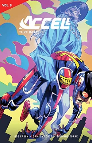 Casey, Joe. Accell Vol. 3 - Turf Battles. Oni Press,US, 2018.