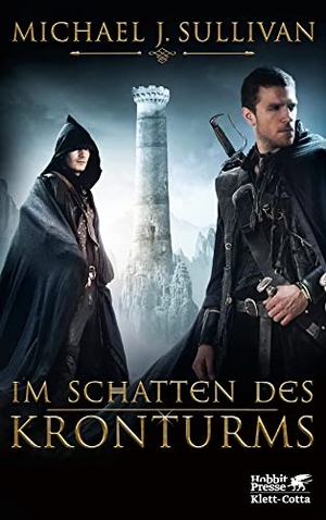 Sullivan, Michael J.. Im Schatten des Kronturms (Riyria-Chroniken, Bd. 1) - Die Riyria-Chroniken 1. Klett-Cotta Verlag, 2020.