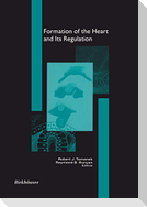 Formation of the Heart and its Regulation
