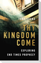 Thy Kingdom Come