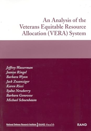Wasserman, Jeffrey / Ringel, Jeanne et al. An Analysis of the Veterans Equitable Resource Allocation (Vera) System. RAND Corporation, 2001.