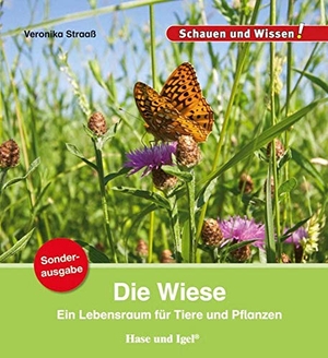 Straaß, Veronika. Die Wiese / Sonderausgabe - Schauen und Wissen!. Hase und Igel Verlag GmbH, 2019.