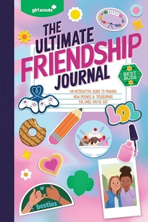 Girl Scouts. Girl Scouts: The Ultimate Friendship Journal - An Interactive Guide to Making New Friends & Treasuring the Ones You've Got. HarperCollins, 2025.