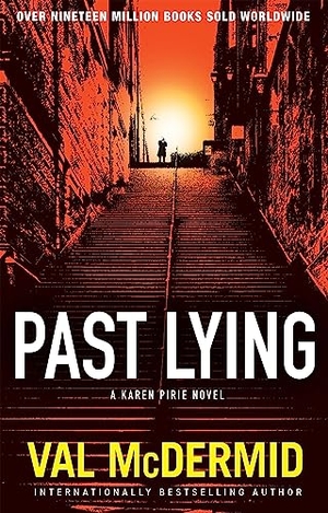 McDermid, Val. Past Lying - A Karen Pirie Novel. Grove Atlantic, Inc., 2023.