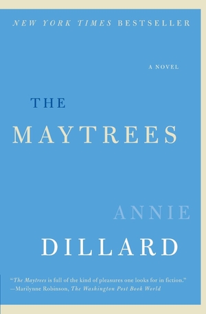 Dillard, Annie. The Maytrees. Harper Perennial, 2008.