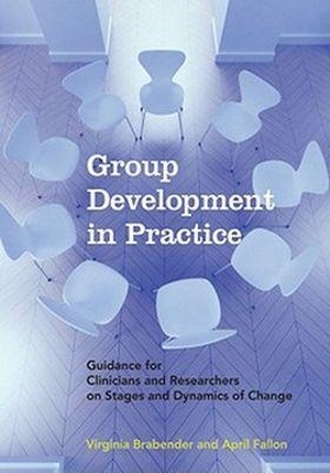 Brabender, Virginia / April E Fallon. Group Development in Practice - Guidance for Clinicians and Researchers on Stages and Dynamics of Change. American Psychological Association (APA), 2008.