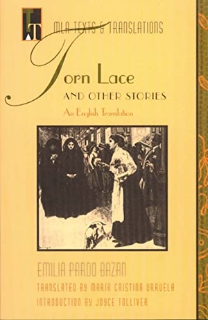 Pardo Bazán, Emilia. Torn Lace and Other Stories - An English Translation. Modern Language Association of America, 1996.