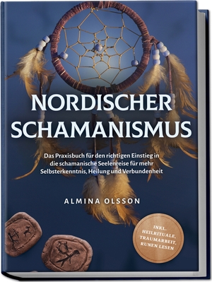 Olsson, Almina. Nordischer Schamanismus: Das Praxisbuch für den richtigen Einstieg in die schamanische Seelenreise für mehr Selbsterkenntnis, Heilung und Verbundenheit - inkl. Heilrituale, Traumarbeit, Runen lesen. edition JT, 2023.