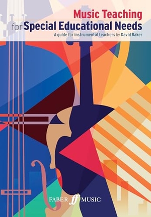 Baker, David. Music Teaching for Special Educational Needs. Faber Music Ltd, 2026.