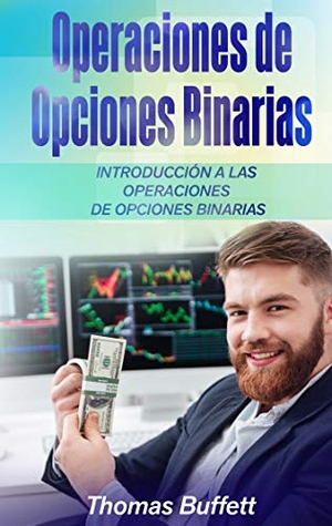 Buffett, Thomas. Operaciones de Opciones Binarias - Introducción a las Operaciones de Opciones Binarias. Books on Demand, 2020.