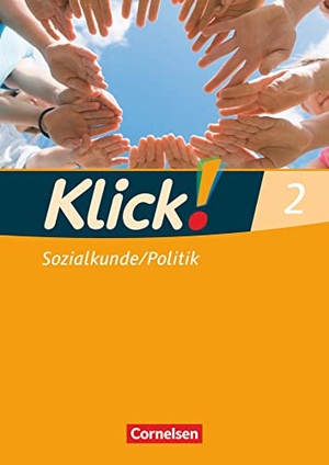 Weise, Silke / Humann, Wolfgang et al. Klick! Geschichte, Erdkunde, Politik 2. Sozialkunde, Politik. Arbeitsheft - Fachhefte für alle Bundesländer. Cornelsen Verlag GmbH, 2009.