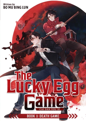 Bo Mu Bing Lun. The Lucky Egg Game: Cai Dan You Xi (Novel) Book 1: Death Game. Penguin LLC  US, 2026.