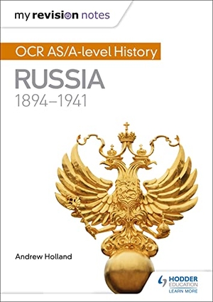 Holland, Andrew. My Revision Notes: OCR AS/A-level History: Russia 1894-1941. Hachette Learning, 2017.