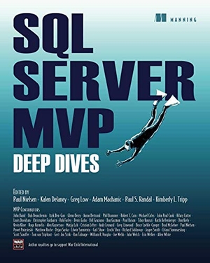 Nielsen, Paul / Delaney, Kalen et al. SQL Server MVP Deep Dives. Manning Publications, 2009.