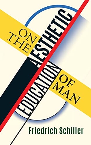 Schiller, Friedrich. On the Aesthetic Education of Man. Angelico Press, 2015.