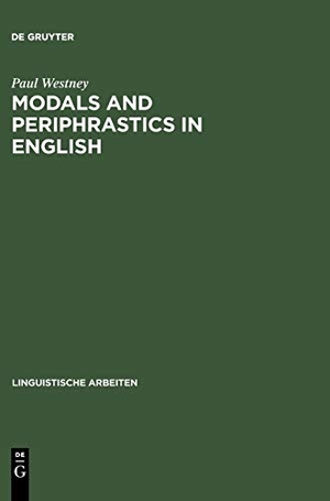 Westney, Paul. Modals and Periphrastics in English - An Investigation into the Semantic Correspondence between Certain English Modal Verbs and Their Periphrastic Equivalents. De Gruyter, 1995.