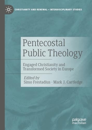 Frestadius, Simo / Mark J. Cartledge (Hrsg.). Pentecostal Public Theology - Engaged Christianity and Transformed Society in Europe. Springer, 2024.