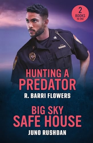 Rushdan, Juno / R. Barri Flowers. Hunting A Predator / Big Sky Safe House - Hunting a Predator (Bureaus of Investigation Mysteries) / Big Sky Safe House (Ironside Protection Services). HarperCollins Publishers, 2025.