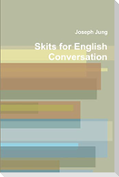 Skits for Engiish Conversation