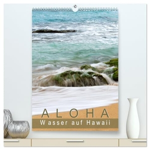 By Sylvia Seibl, Crystallights. Aloha - Wasser auf Hawaii (hochwertiger Premium Wandkalender 2024 DIN A2 hoch), Kunstdruck in Hochglanz - Traumhafte Bilder aus der wunderschönen Welt von Aloha und Hawaii.. Calvendo Verlag, 2023.