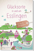 Glücksorte in und um Esslingen