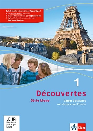 Découvertes Série bleue 1. Cahier d'activités mit Audios und Filmen 1. Lernjahr. Klett Ernst /Schulbuch, 2012.