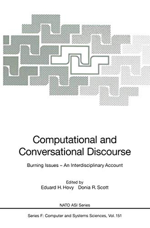Scott, Donia R. / Eduard H. Hovy (Hrsg.). Computational and Conversational Discourse - Burning Issues ¿ An Interdisciplinary Account. Springer Berlin Heidelberg, 1996.
