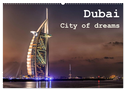 Dubai - City of dreams (Wandkalender 2024 DIN A2 quer), CALVENDO Monatskalender