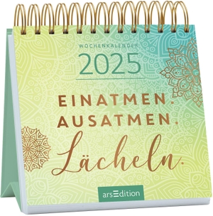 Mini-Wochenkalender Einatmen. Ausatmen. Lächeln. 2025. Ars Edition GmbH, 2024.