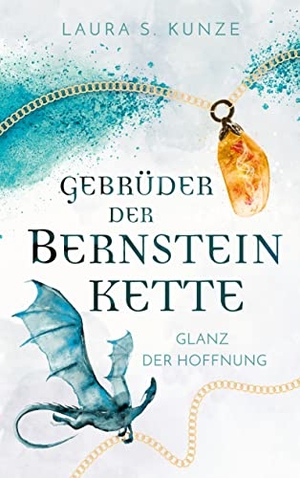 Kunze, Laura S.. Gebrüder der Bernsteinkette - Glanz der Hoffnung. Books on Demand, 2021.