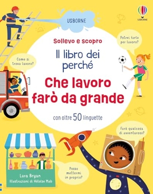 Bryan, Lara. Che lavoro fare da grande. Usborne, 2024.