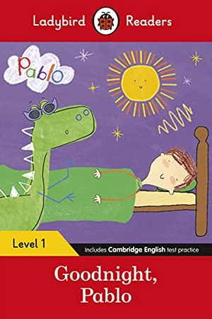 Ladybird / Pablo. Ladybird Readers Level 1 - Pablo - Goodnight Pablo (ELT Graded Reader). Penguin Random House Children's UK, 2022.