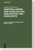 Ausbeutung, Vernichtung, Öffentlichkeit